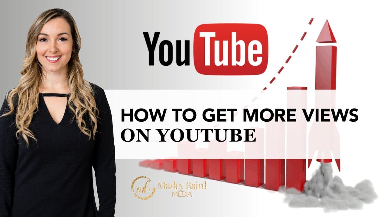 How To Get More Views On Youtube - 5 Easy Ways - Marley Jaxx