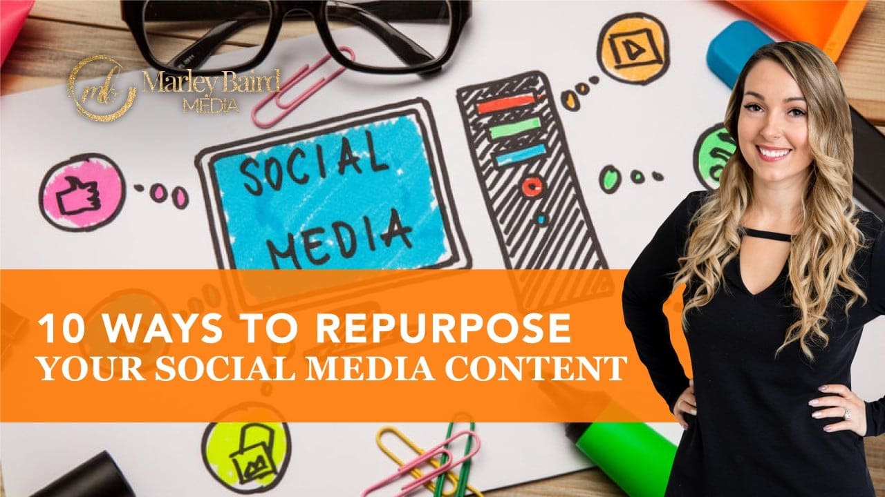 10 Ways to Repurpose Your Social Media Content - Marley Jaxx